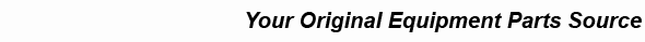 Your Original Equipment Parts Source